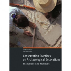 Conservation Practices on Archaeological Excavations – Priciples and Methods