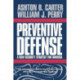 Preventive Defense: A New Security Strategy for America