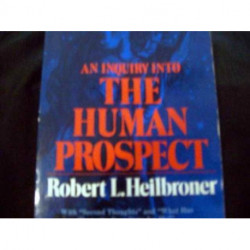 An Inquiry into the Human Prospect