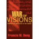 War of Visions: Conflict of Identities in the Sudan