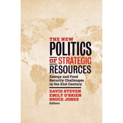 The New Politics of Strategic Resources: Energy and Food Security Challenges in the 21st Century