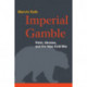 Imperial Gamble: Putin, Ukraine, and the New Cold War