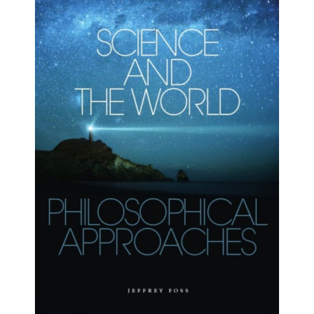 Science and the World: Philosophical Approaches