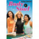 Body and Soul: A Girl's Guide to a Fit, Fun and Fabulous Life