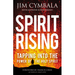 Spirit Rising: Tapping into the Power of the Holy Spirit