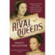 The Rival Queens: Catherine de' Medici, her daughter Marguerite de Valois, and the Betrayal That Ignited a Kingdom
