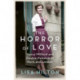 The Horror of Love: Nancy Mitford and Gaston Palewski in Paris and London