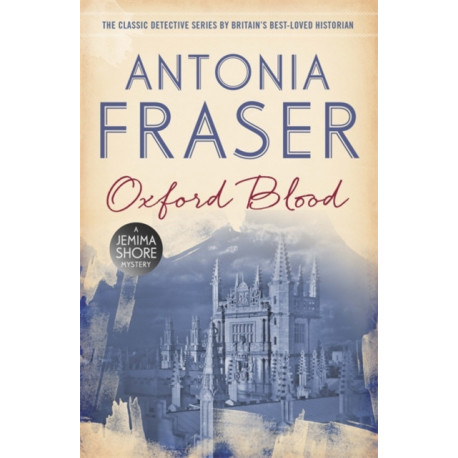 Oxford Blood: A Jemima Shore Mystery