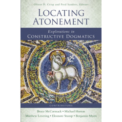 Locating Atonement: Explorations in Constructive Dogmatics