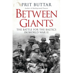 Between Giants: The Battle for the Baltics in World War II