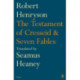 The Testament of Cresseid & Seven Fables: Translated by Seamus Heaney