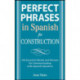 Perfect Phrases in Spanish for Construction