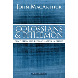 Colossians and Philemon: Completion and Reconciliation in Christ