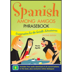 Spanish Among Amigos Phrasebook, Second Edition