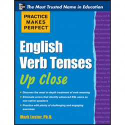 Practice Makes Perfect English Verb Tenses Up Close