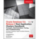 Oracle Database 12c Release 2 Real Application Clusters Handbook: Concepts, Administration, Tuning & Troubleshooting