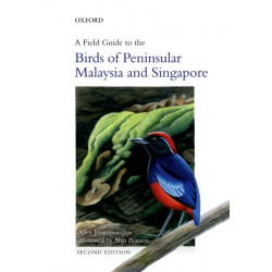 A Field Guide to the Birds of Peninsular Malaysia and Singapore