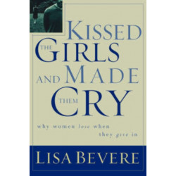 Kissed the Girls and Made Them Cry: Why Women Lose When They Give In