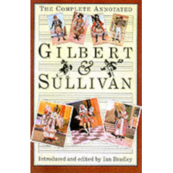 The Complete Annotated Gilbert and Sullivan