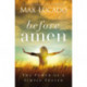 Before Amen: The Power of a Simple Prayer (The Perfect Christian Christmas Gift)