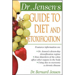 Dr. Jensen's Guide to Diet and Detoxification