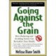 Going Against the Grain: How Reducing and Avoiding Grains Can Revitalize Your Health