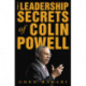 The Leadership Secrets of Colin Powell