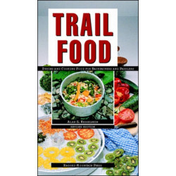 Trail Food: Drying and Cooking Food for Backpacking and Paddling