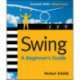 Swing: A Beginner's Guide