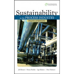 Sustainability in the Process Industry: Integration and Optimization