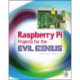 Raspberry Pi Projects for the Evil Genius