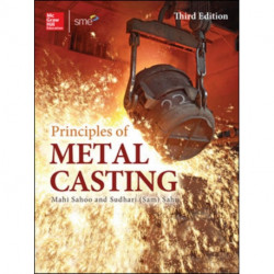 Principles of Metal Casting, Third Edition