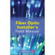 Fiber Optic Installer's Field Manual, Second Edition