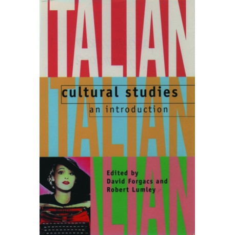 Italian Cultural Studies: An Introduction