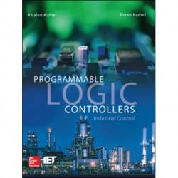 Programmable Logic Controllers: Industrial Control
