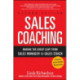 Sales Coaching: Making the Great Leap from Sales Manager to Sales Coach