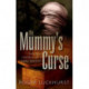 The Mummy's Curse: The true history of a dark fantasy