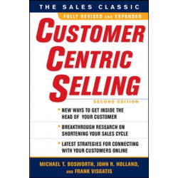 CustomerCentric Selling, Second Edition