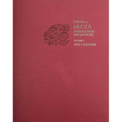 Corpus of Maya Hieroglyphic Inscriptions, Volume 1: Introduction