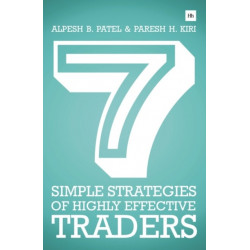 7 Simple Strategies of Highly Effective Traders: Winning technical analysis strategies that you can put into practice right now
