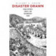 Disaster Drawn: Visual Witness, Comics, and Documentary Form