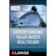 Understanding Value Based Healthcare