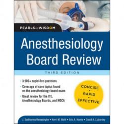 Anesthesiology Board Review Pearls of Wisdom 3/E