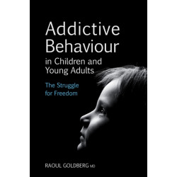 Addictive Behaviour in Children and Young Adults: The Struggle for Freedom