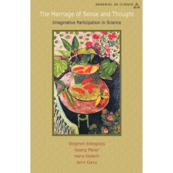The Marriage of Sense and Thought: Imaginative Participation in Science