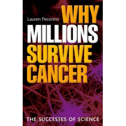 Why Millions Survive Cancer: The successes of science