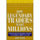How Legendary Traders Made Millions