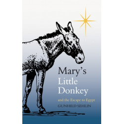 Mary's Little Donkey: And the Escape to Egypt