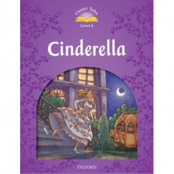 Classic Tales Second Edition: Level 4: Cinderella