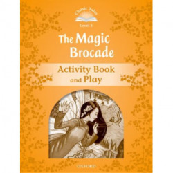 Classic Tales Second Edition: Level 5: The Magic Brocade Activity Book & Play